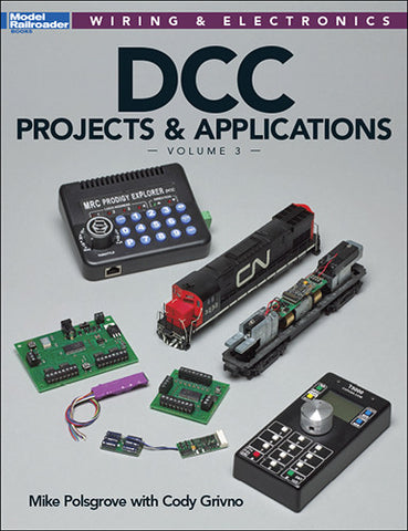 Kalmbach Books Wiring & Electronics - DCC Projects & Applications Vol. 3