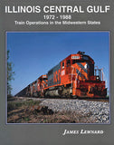 Four Ways West - Illinois Central Gulf 1972-1988