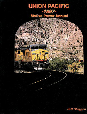 Four Ways West - Union Pacific 1997 Motive Power Annual