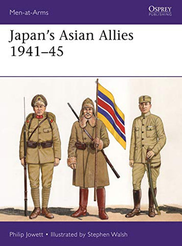 Osprey Publishing Men at Arms: Japan's Asian Allies 1941-45