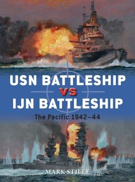 Osprey Publishing Duel: USN Battleship vs IJN Battleship
