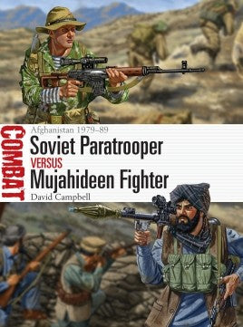 Osprey Publishing Combat: Soviet Paratrooper vs Mujahideen Fighter