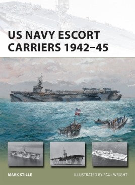 Osprey Publishing Vanguard: US Navy Escort Carriers 1942-45