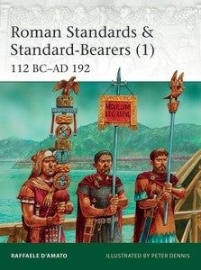 Osprey Publishing Elite: Roman Standards & Standard-Bearers (1) 112BC-192AD
