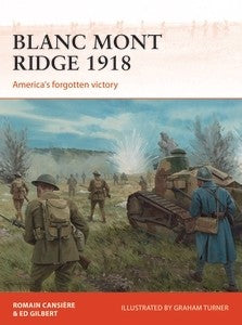 Osprey Publishing Campaign: Blanc Mont Ridge 1918 America's Forgotten Victory