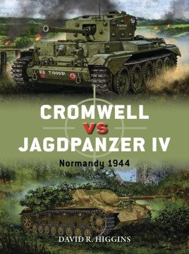 Osprey Publishing Duel: Cromwell vs Jagdpanzer IV Normandy 1944