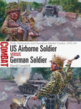 Osprey Publishing Combat: US Airborne Soldier vs German Soldier Sicily, Normandy & Operation Market Garden 1943-44