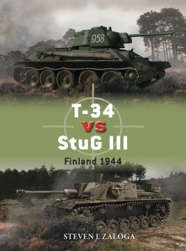 Osprey Publishing Duel: T34 vs StuG III Finland 1944