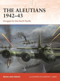 Osprey Publishing  Campaign: The Aleutians 1942-43 Struggle for the North Pacific