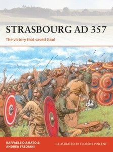 Osprey Publishing Campaign: Strasbourg 357AD The Victory that Saved Gaul