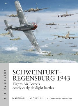Osprey Publishing Air Campaign: Schweinfurt-Regensburg 1943