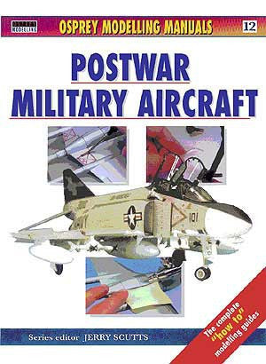 Osprey Publishing: Modelling Postwar Aircraft