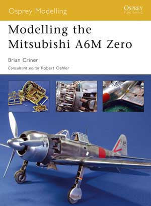 Osprey Publishing: Modeling The Mitsubishi A6M Zero