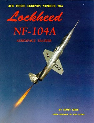 Ginter Books - Air Force Legends: Lockheed NF104A Aerospace Trainer