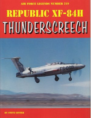 Ginter Books - Air Force Legends: Republic XF84H Thunderscreech