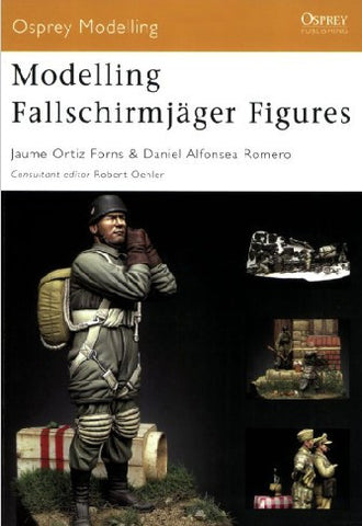 Osprey Publishing: Modeling The Fallschirmjager Figures
