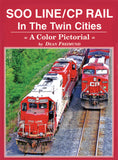 Four Ways West - Soo Line and CP Rail in the Twin Cities F