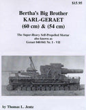 Panzer Tracts Bertha Big Brother Karl Geraet Super Heavy Self-Propelled Mortar