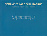 Arizona Memorial - Remembering Pearl Harbor: Story of USS Arizona Memorial (Updated Version)