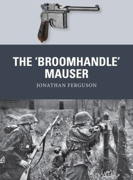 Osprey Publishing Weapon: Broomhandle Mauser